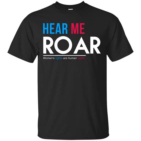 Hear Me Roar Shirts 